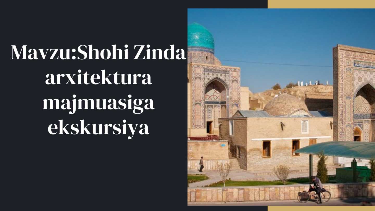 Shohi Zinda arhitektura majmuasiga ekskursiya