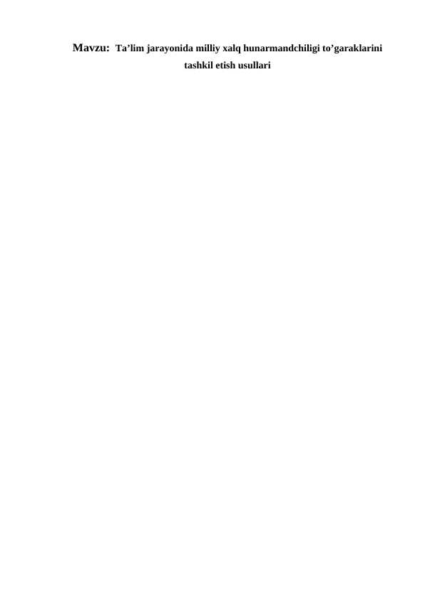 Ta’lim jarayonida milliy xalq hunarmandchiligi to’garaklarini tashkil etish usullari
