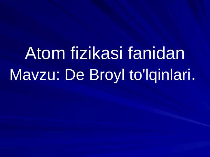 De Broyl to'lqinlari