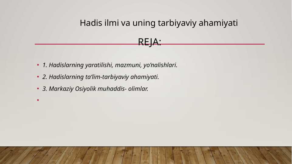 Hadis ilmi va uning tarbiyaviy ahamiyati