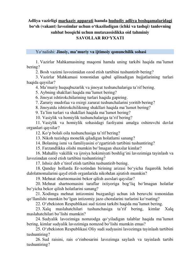 Adliya vazirligi (Vazirlik MA va hududiy AB) tanlovning  suhbat bosqichi uchun mutaxassislikka oid SAVOLLAR RO‘YXATI