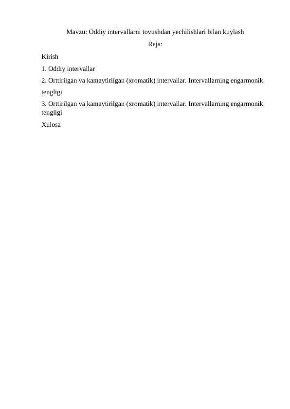 Oddiy intervallarni tovushdan yechilishlari bilan kuylash