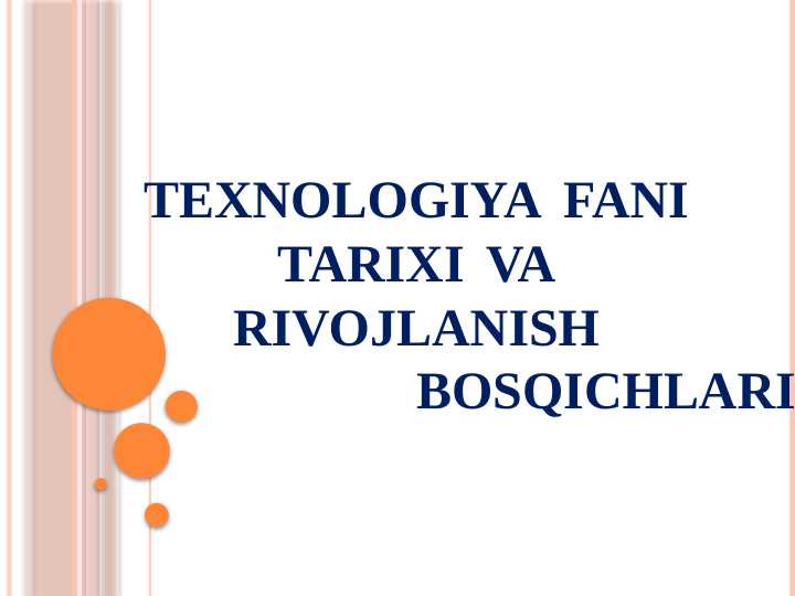 TEXNOLOGIYA  FANI TARIXI  VA RIVOJLANISH BOSQICHLARI