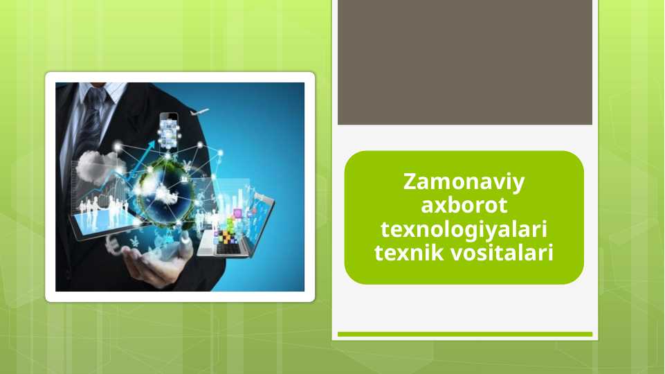 Zamonaviy axborot texnologiyalari texnik vositalari