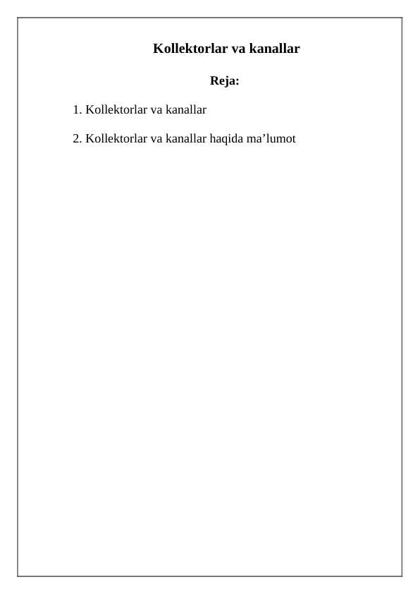 Kollektorlar va kanallar Kollektor