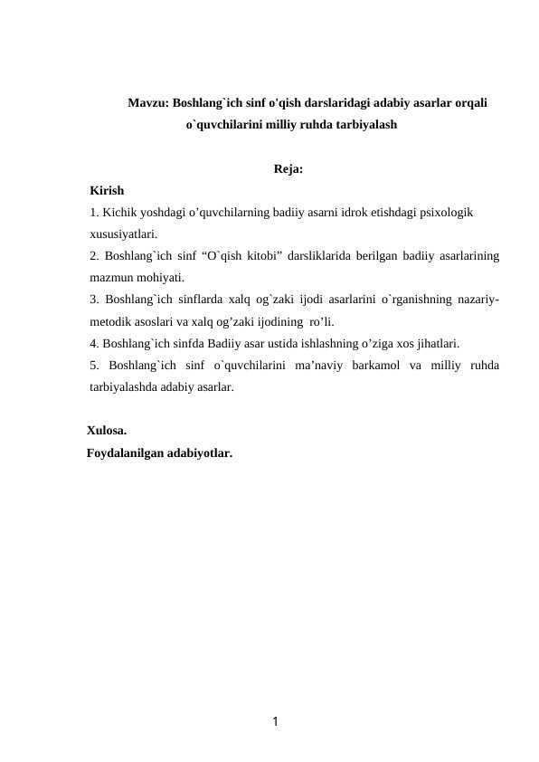 Boshlang`ich sinf o'qish darslaridagi adabiy asarlar orqali o`quvchilarini milliy ruhda tarbiyalash kurs ishi 2 boshqachasi