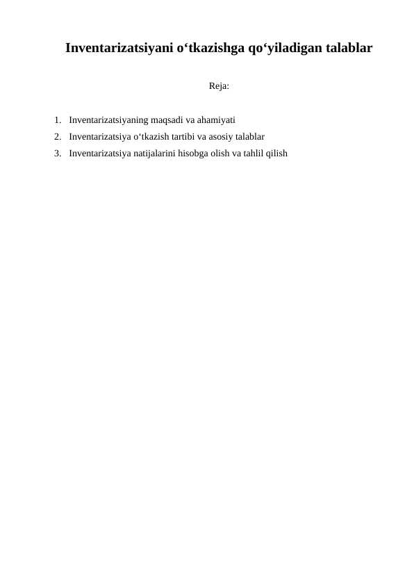 Inventarizatsiyani o‘tkazishga qo‘yiladigan talablar