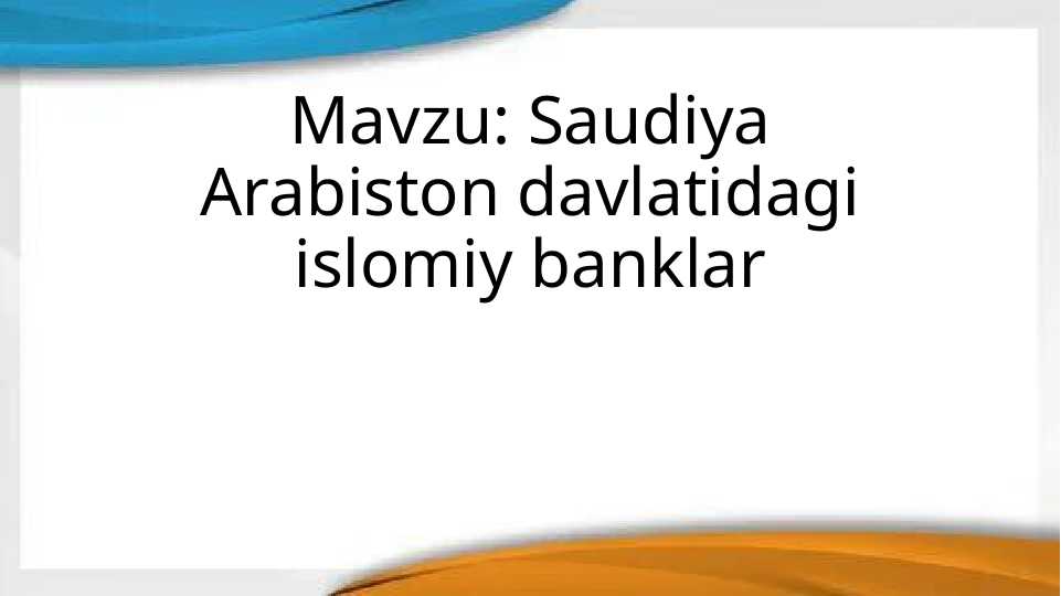 Saudiya Arabiston davlatidagi islomiy banklar
