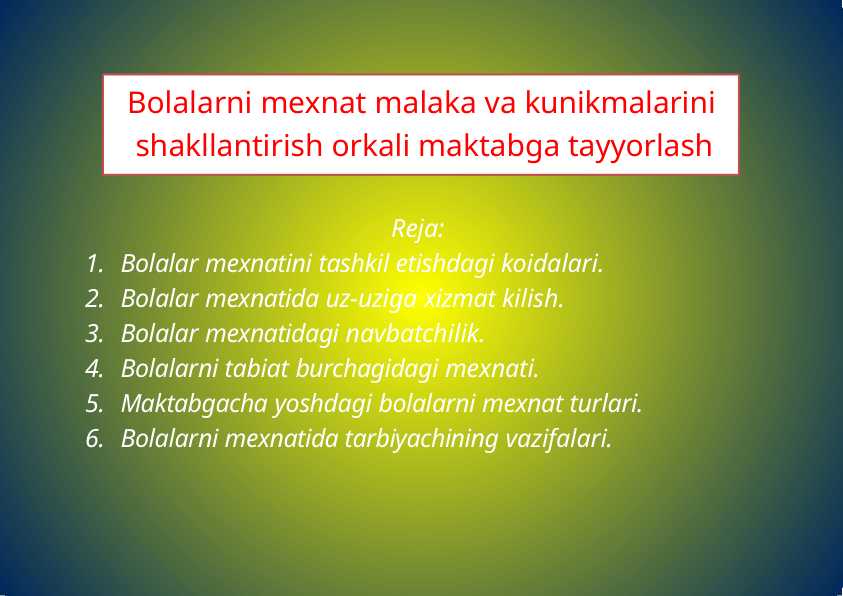 Bolalarni mexnat malaka va kunikmalarini shakllantirish orkali maktabga tayyorlash