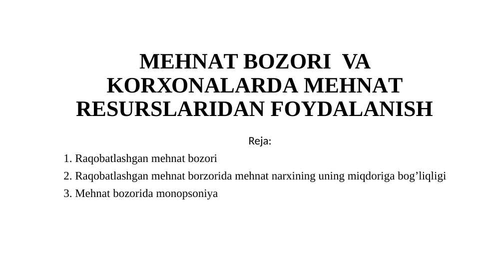 MЕHNАT BОZОRI  VA KОRХОNАLАRDА MЕHNАT RЕSURSLАRIDАN FОYDАLАNISH