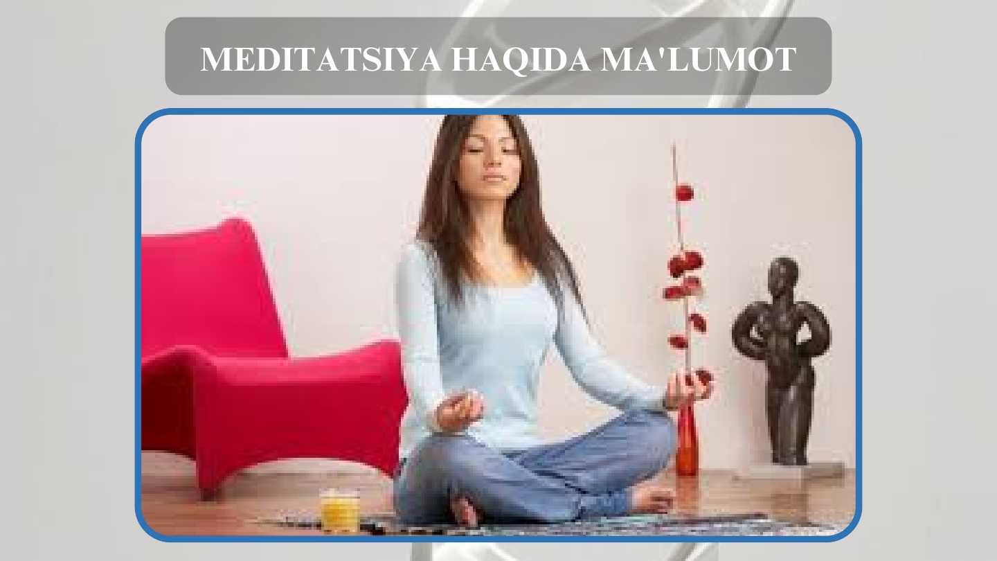 Meditatsiya haqida ma'lumot