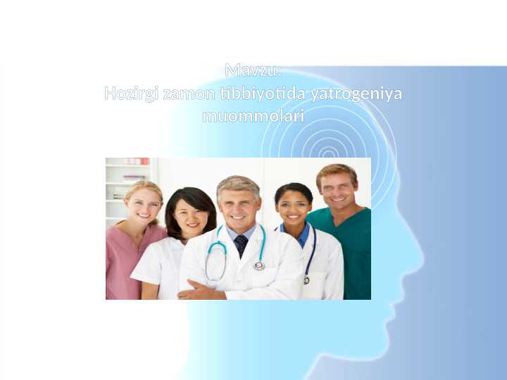 HOZIRGI ZAMON TIBBIYOTIDA YATROGENIYA MUAMMOLARI