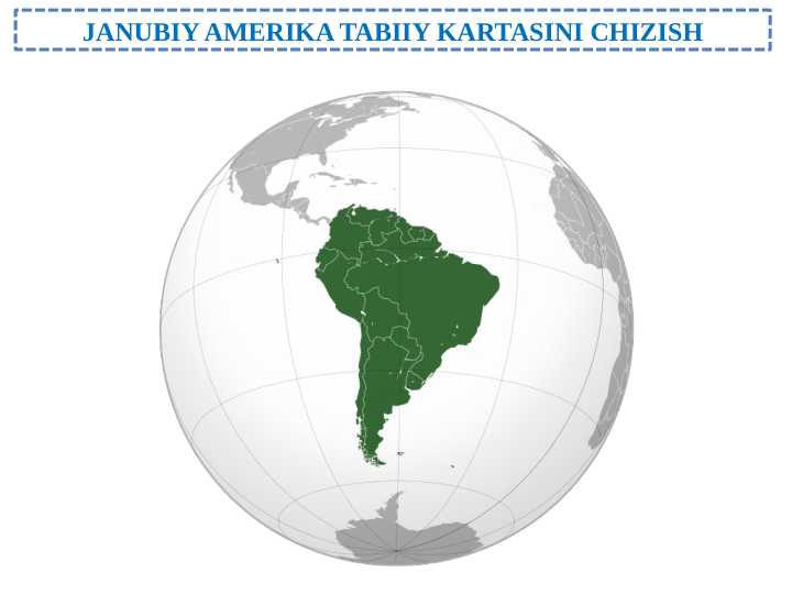 Janubiy Amerika tabiiy kartasini chizish