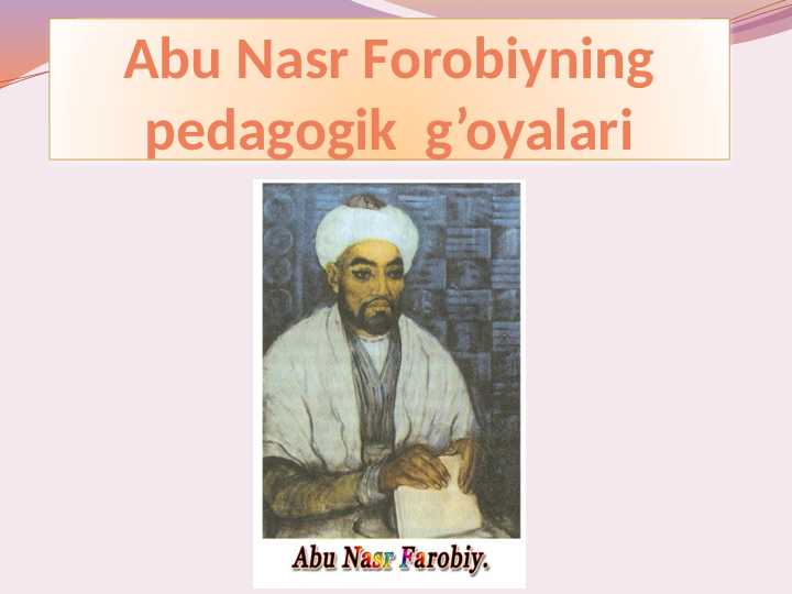 Abu Nasr Farobiyning pedagogik  g’oyalari