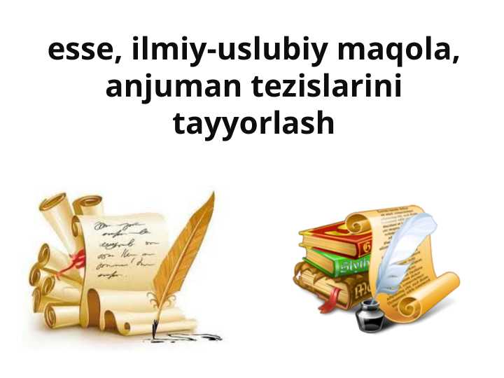 esse, ilmiy-uslubiy maqola, anjuman tezislarini tayyorlash