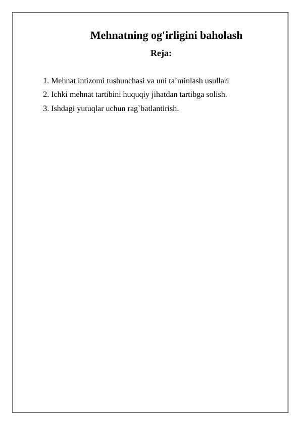 Mehnatning og'irligini baholash