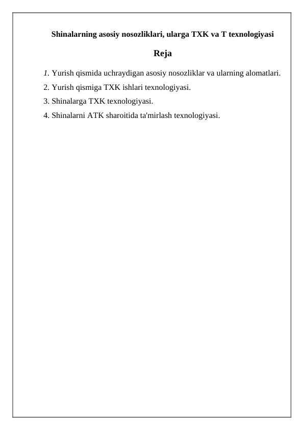 Shinalarning asosiy nosozliklari, ularga TXK va T texnologiyasi
