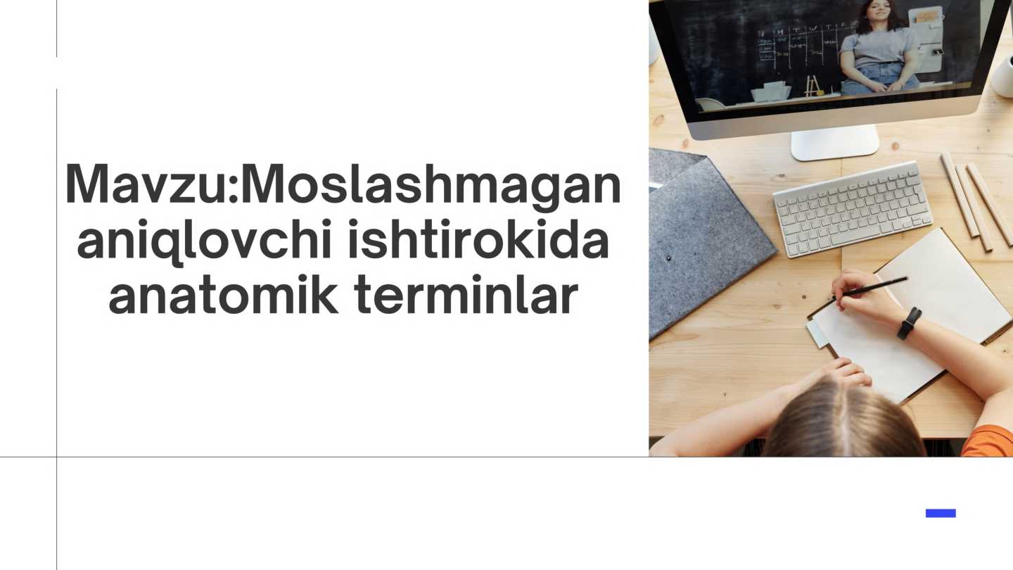 Moslashmagan aniqlovchi ishtirokida anatomik terminlar