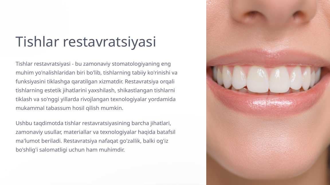 Tishlar restavratsiyasi.