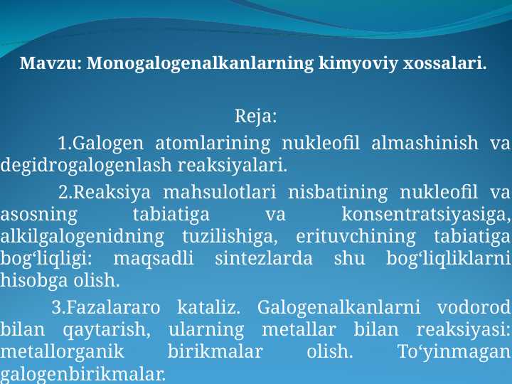 Monogalogenalkanlarning kimyoviy xossalari
