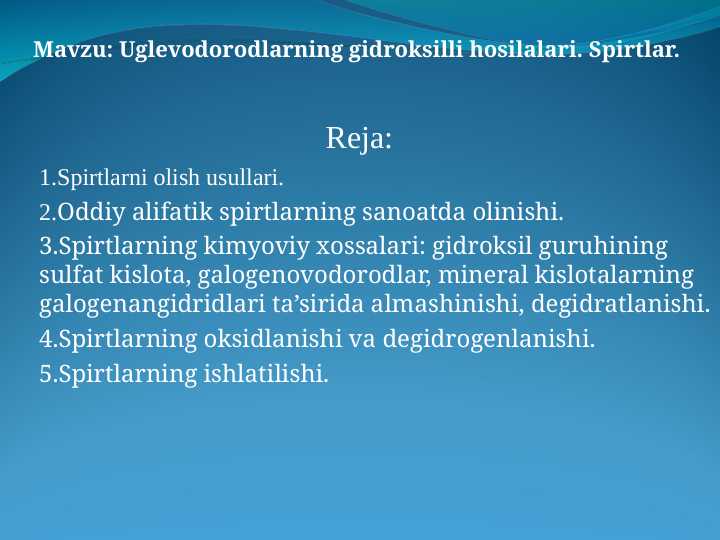Uglevodorodlarning gidroksilli hosilalari. Spirtlar