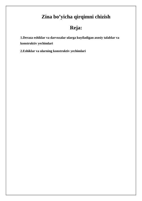 Zinalar liftlar ularning turlari va asosiy konstruktiv elementlari