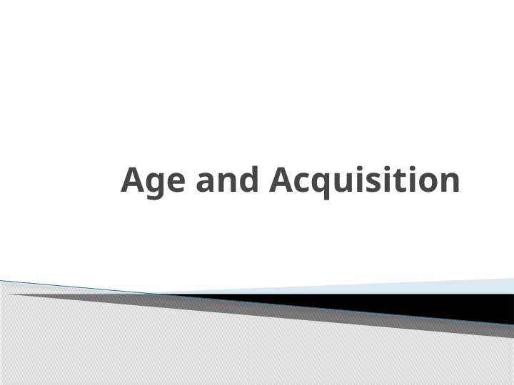 Age and Acquisition