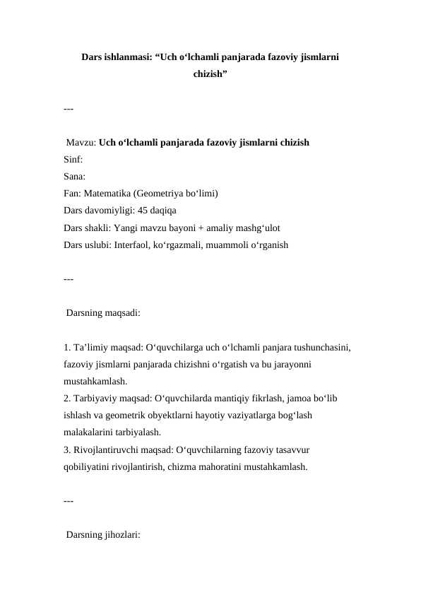 Uch o‘lchamli panjarada fazoviy jismlarni chizish ( Dars ishlanmasi )