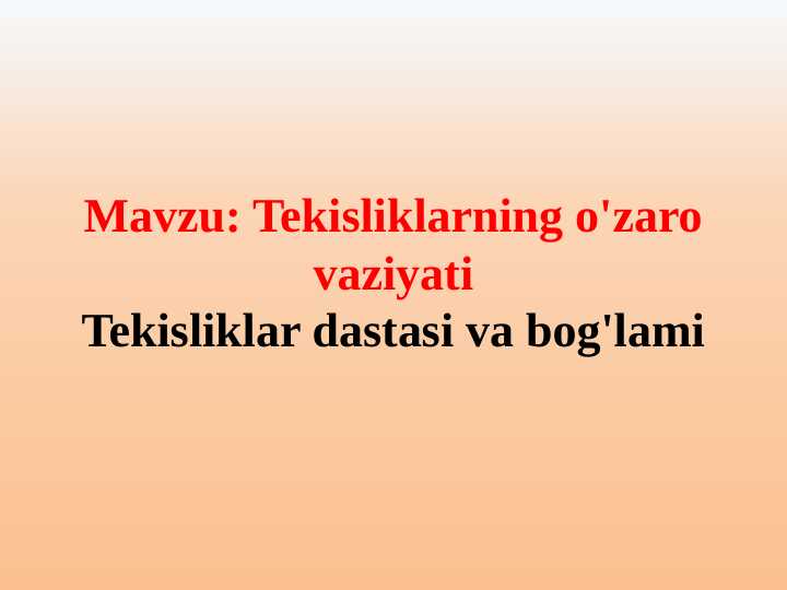 Tekisliklarning o'zaro vaziyati