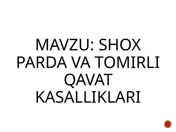 Shox parda anatomiyasi va patologiyasi