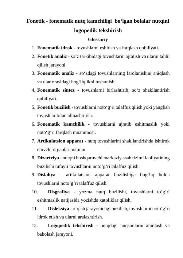 Fonetik - fonematik nutq kamchiligi  bo‘lgan bolalar nutqini logopedik tekshirish
