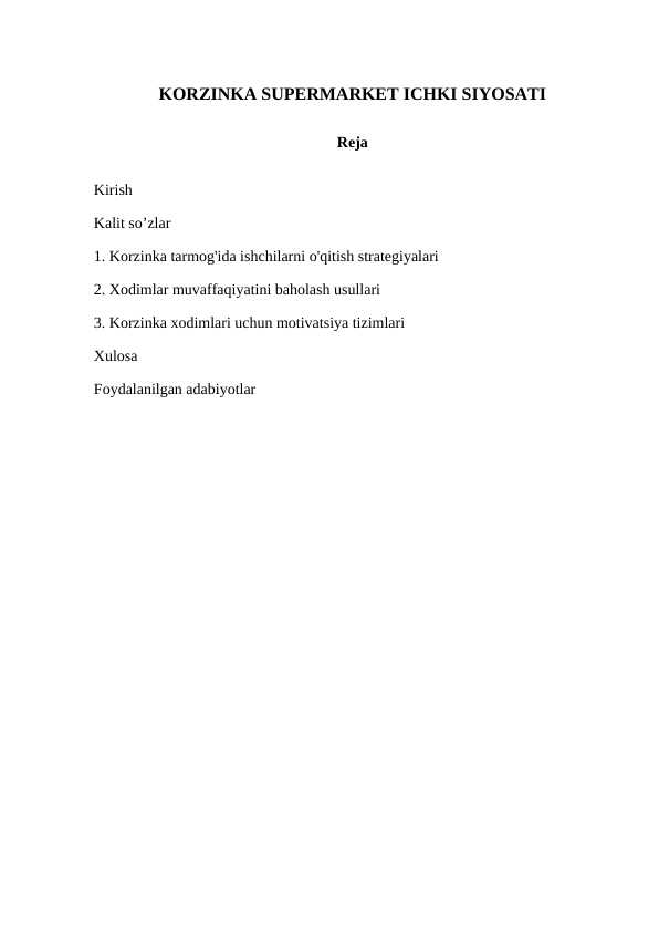 KORZINKA SUPERMARKET ICHKI SIYOSATI