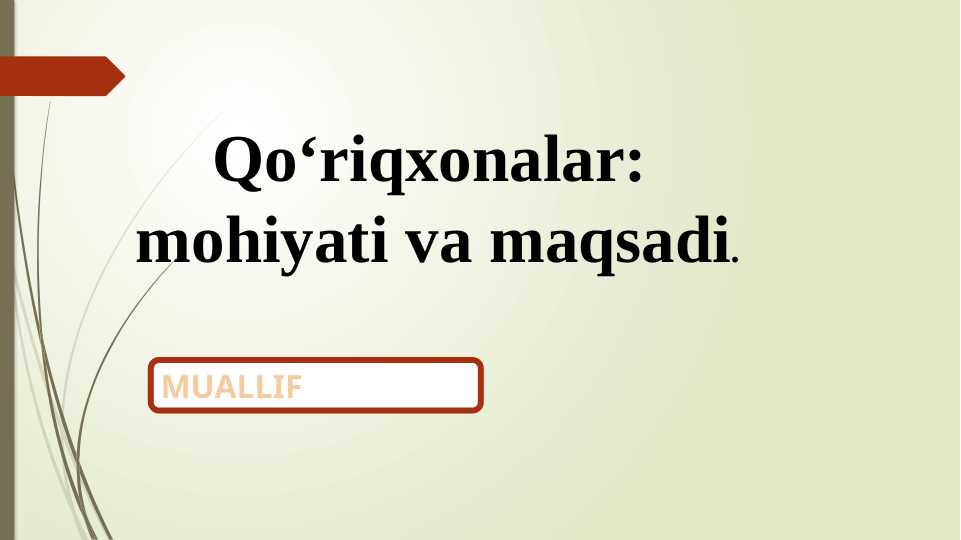 Qo'riqxonalar : mohiyati va maqsadi.