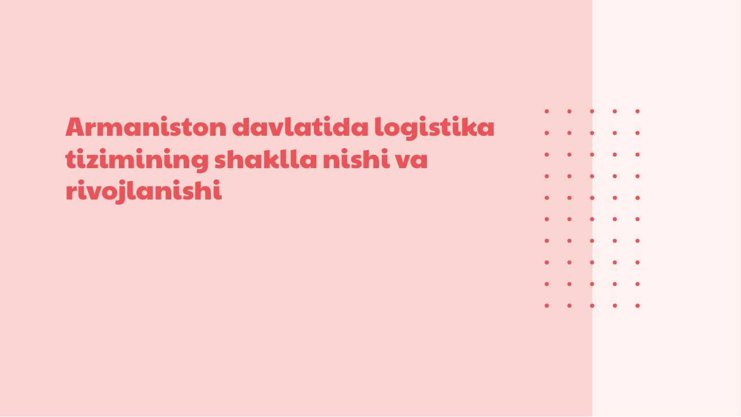 Armaniston davlatida logistika tizimining shaklla nishi va rivojlanishi