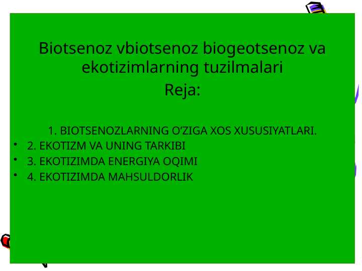 Biotsenoz vbiotsenoz biogeotsenoz va ekotizimlarning tuzilmalari