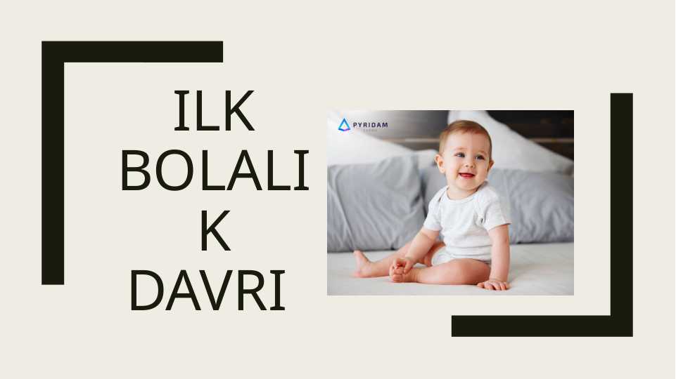 Ilk bolalik davri