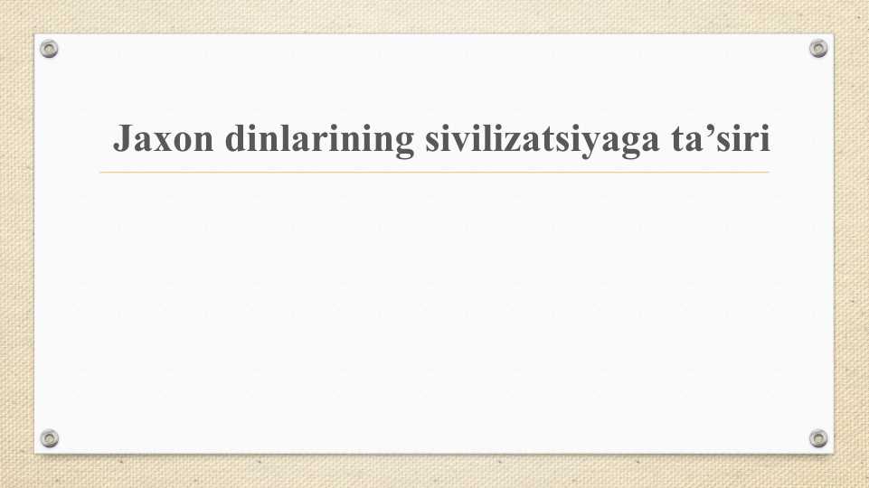 Jaxon dinlarining sivilizatsiyaga ta’siri