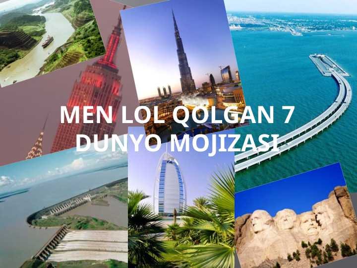 men lol qolgan 7 dunyo mojizasi
