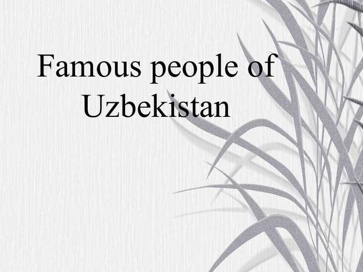 Famous people of Uzbekistan