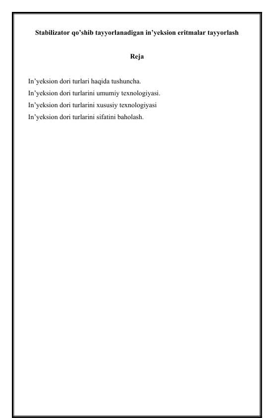 Stabilizator qo’shib tayyorlanadigan in’yeksion eritmalar tayyorlash