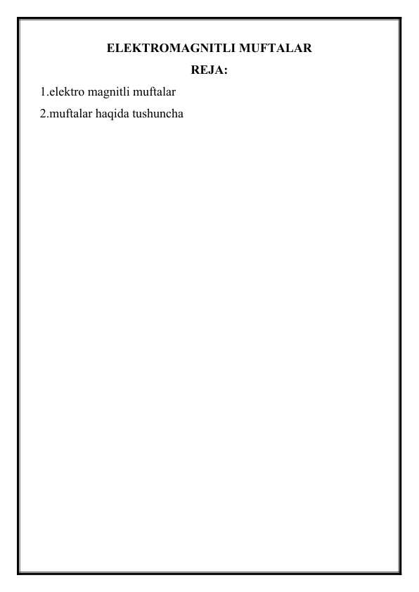 ELEKTROMAGNITLI MUFTALAR