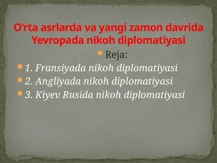 O’rta asrlarda va yangi zamon davrida Yevropada nikoh diplomatiyasi