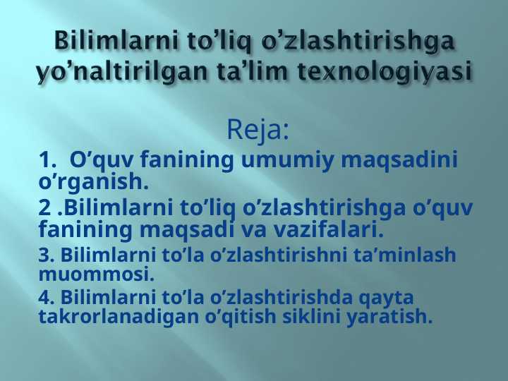 Bilimlarni to’liq o’zlashtirishga yo’naltirilgan ta’lim texnologiyasi