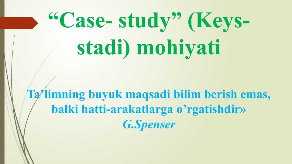 Case- study” (Keys- stadi) mohiyati