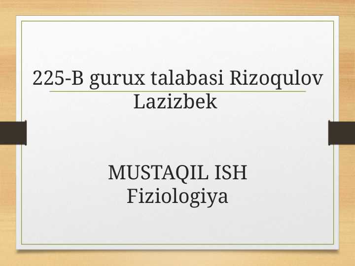 Organizmning biologik suyuqliklari. Qon fizik, kimyoviy xossalari
