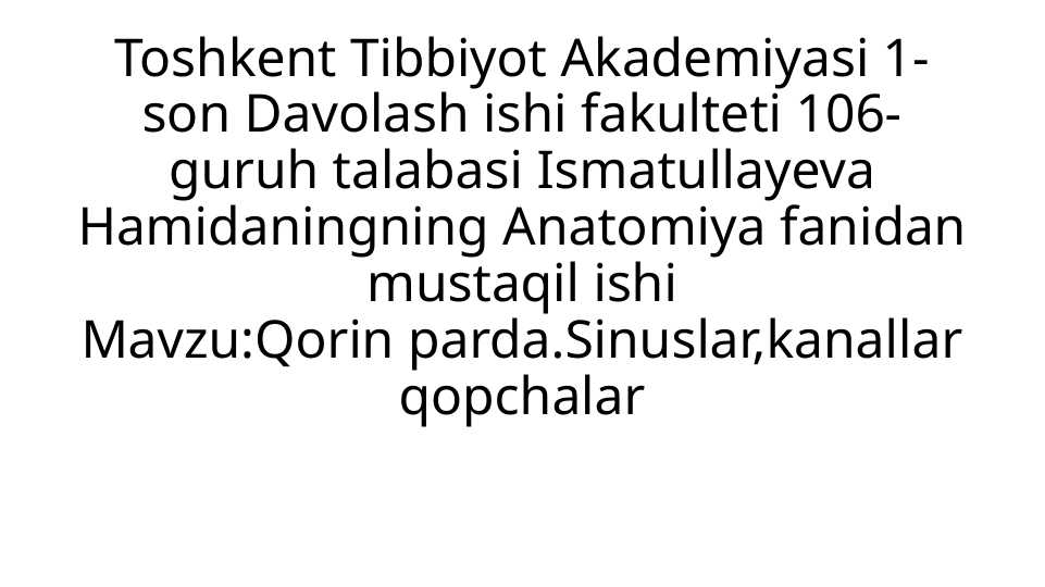 Qorin parda.Sinuslar,kanallar qopchalar