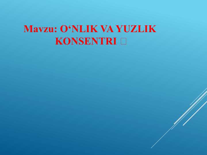 O‘NLIK VA YUZLIK  KONSENTRI