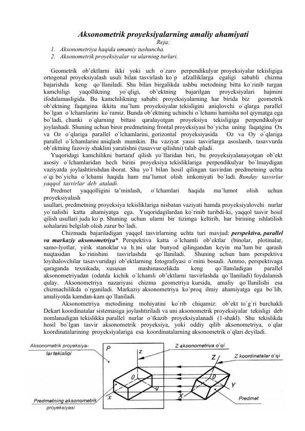 Aksonometrik proyeksiyalarning amaliy ahamiyati