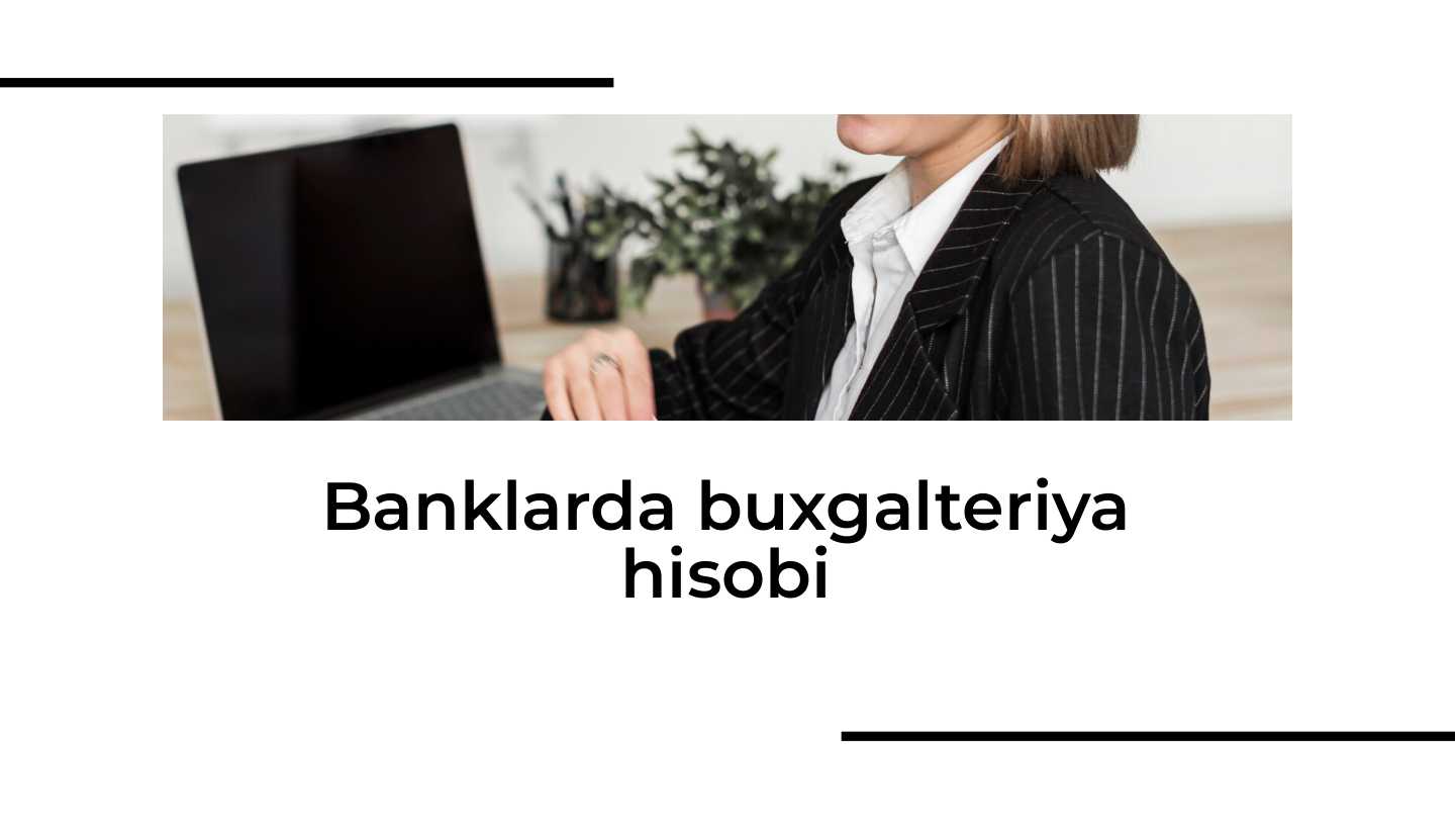 Banklarda buxgalteriya hisobi