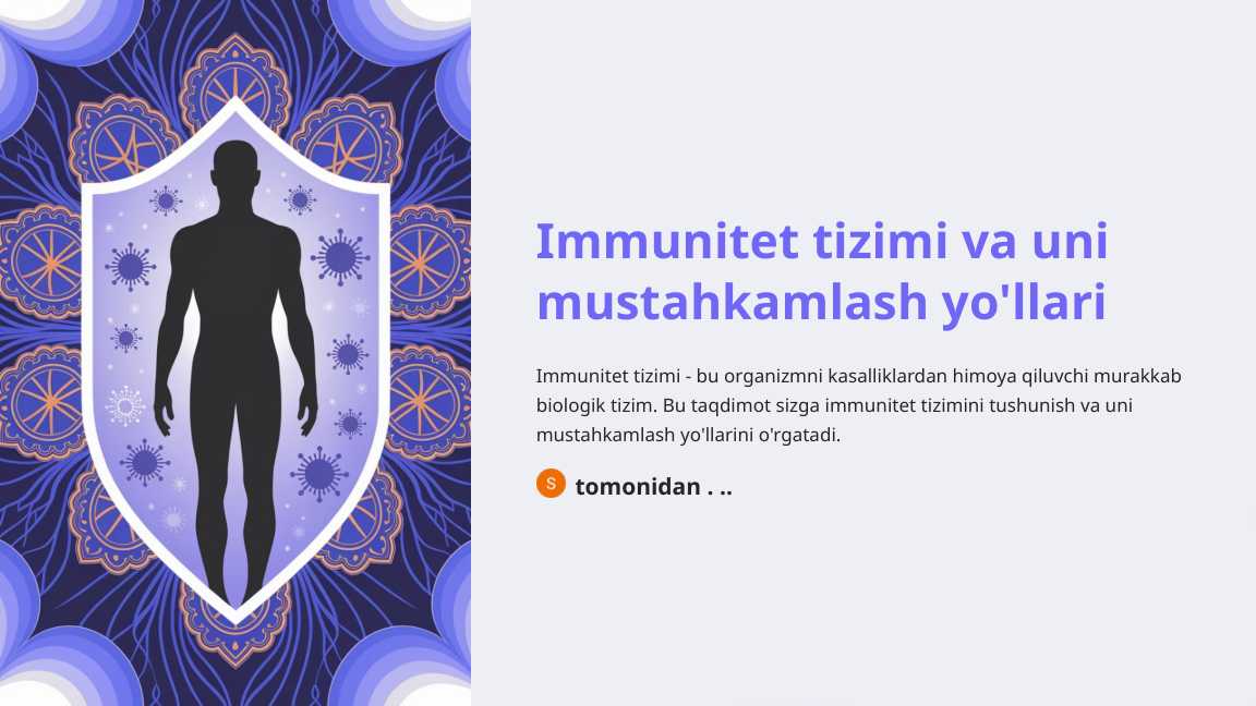 Immunitet tizimi va uni mustahkamlash yo'llari